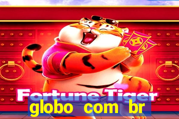 globo com br absolutamente noticias